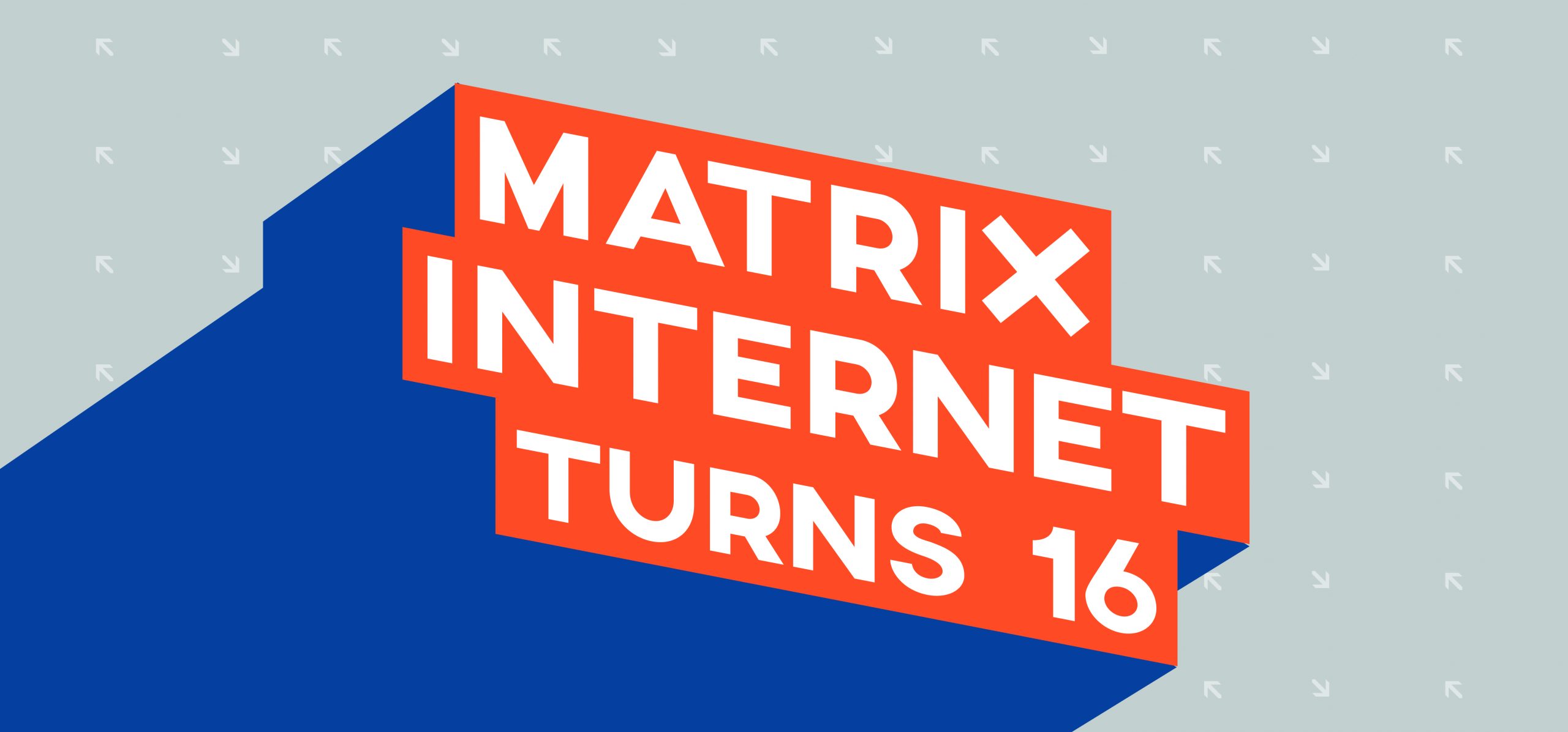 Matrix Internet Turns Sweet Sixteen!